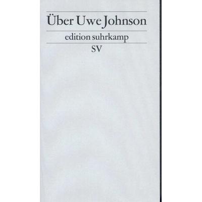 Über Uwe Johnson, Taschenbuch von Raimund Fellinger, Suhrkamp, 978-3-518-11821-4