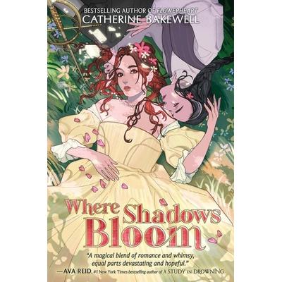 Where Shadows Bloom, Gebundene Ausgabe von Catherine Bakewell, Harper Collins Publ. USA, 978-0-06-335908-6