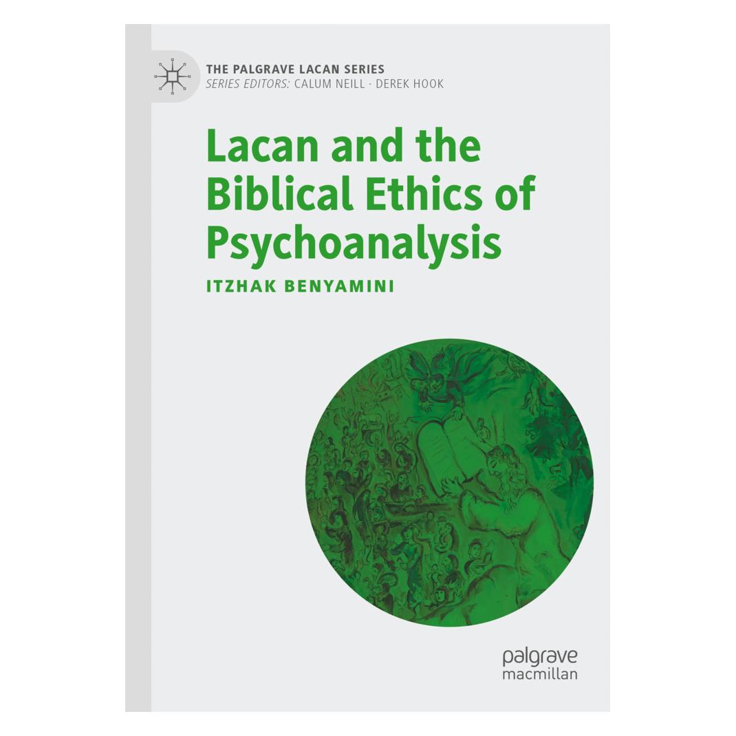 Springer Lacan and the Biblical Ethics of Psychoanalysis (Englisch, Softcover, Itzhak Benyamini) (57177344)