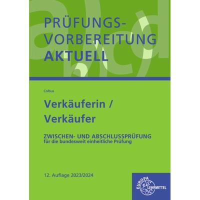 Prüfungsvorbereitung aktuell – Verkäuferin/Verkäufer, Taschenbuch von Gerhard Colbus, Europa-Lehrmittel, 978-3-7585-7479-5