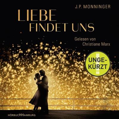 Liebe findet uns - J.P. Monninger, Audio, 9783844916256