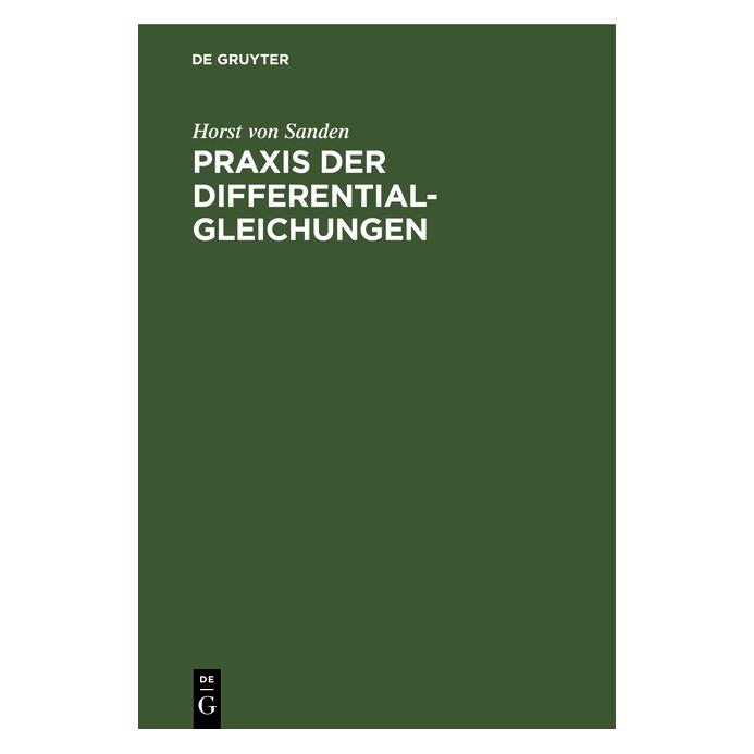 De Gruyter Sanden:Praxis der Differentialgleichung (Deutsch, Hardcover, Horst Sanden) (67770819)