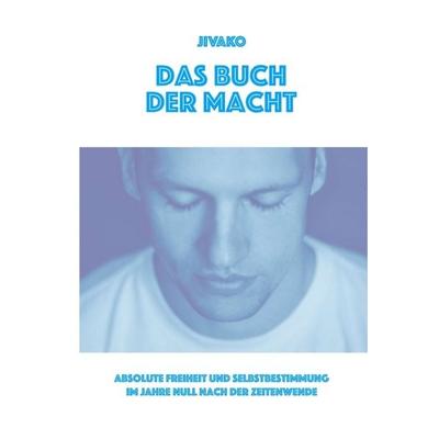 Das Buch der Macht, Taschenbuch von Jivako ., Tredition, 978-3-347-12690-9