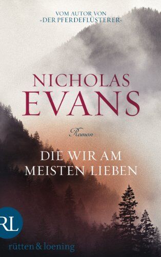 Nicholas Evans - Die wir am meisten lieben: Roman - Preis vom 01.10.2026 17:08:56 h