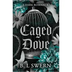 Caged Dove, Belletristik von B. L. Swern