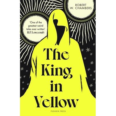 The King in Yellow, Taschenbuch von Robert W. Chambers, Pushkin Press, 978-1-78269-565-3