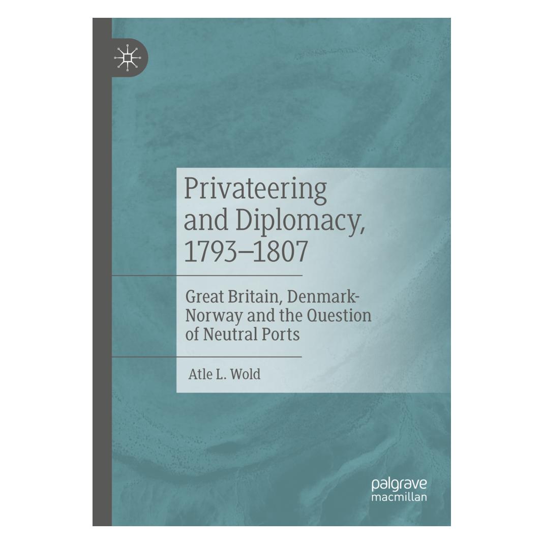 Springer Privateering and Diplomacy, 1793-1807 (Englisch, Softcover, Atle L. Wold) (56194191)
