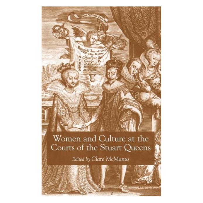 Palgrave Macmillan Uk Women and Culture at the Courts of the (Englisch, Hardcover, Clare McManus) (63357573)