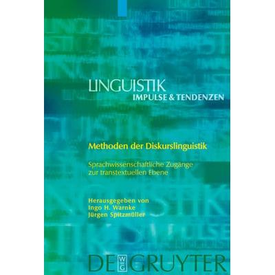Methoden der Diskurslinguistik, Gebundene Ausgabe von Jürgen Spitzmüller,Ingo H. Warnke, De Gruyter, 978-3-11-020041-6