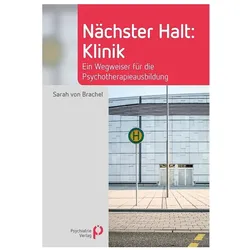 Nächster Halt: Klinik, Sachbücher von Sarah von Brachel