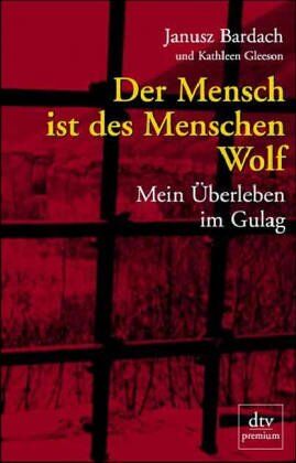 Janusz Bardach - Der Mensch ist des Menschen Wolf - Preis vom 16.10.2026 11:41:07 h
