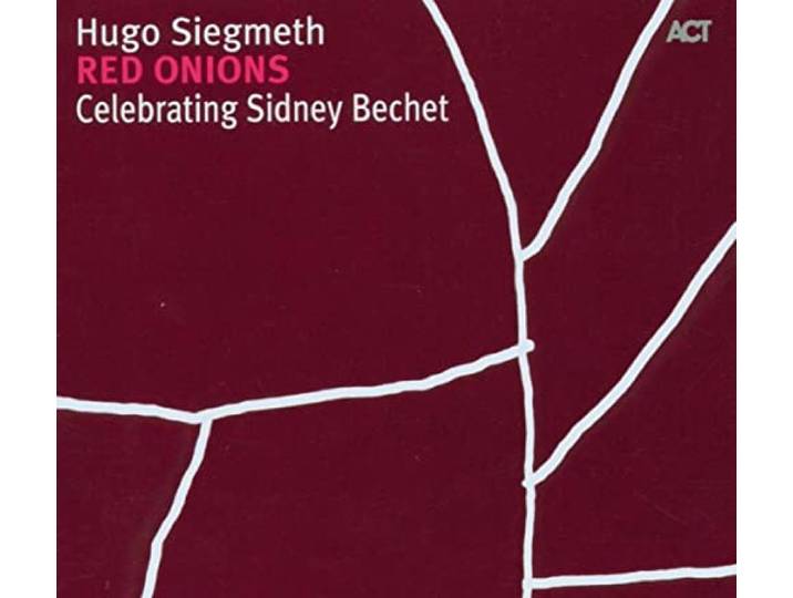 Red Onions-Celebrating Sidney Bechet