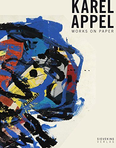 Karel Appel - Karel Appel Arbeiten auf Papier - Preis vom 12.10.2026 11:37:12 h
