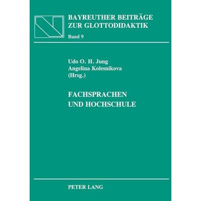 Fachsprachen und Hochschule, Taschenbuch von , Peter Lang GmbH, Internationaler Verlag der Wissenschaften, 978-3-631-39884-5