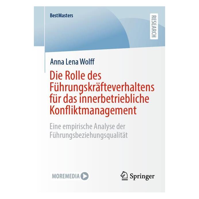 Springer Die Rolle des Führungskräfteverhaltens für das innerbetriebliche Konfliktmanageme (Deutsch, Softcover, Anna Lena Wolff) (60320922)