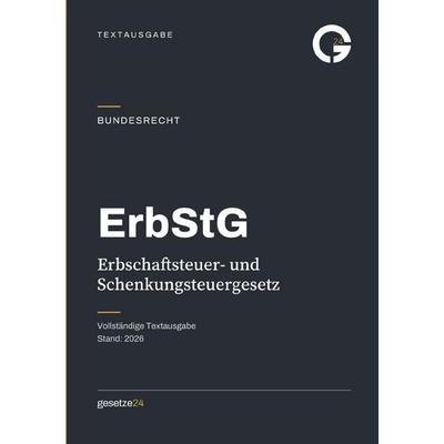 ErbStG – Erbschaftsteuer- und Schenkungsteuergesetz, Taschenbuch von Gesetze24 Deutschland, Epubli, 978-3-565-55354-9