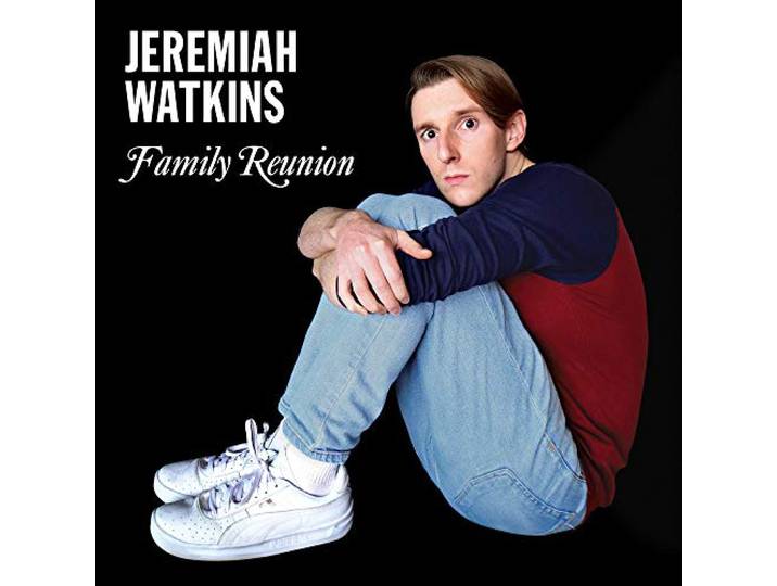Jeremiah Watkins: Family Reunion