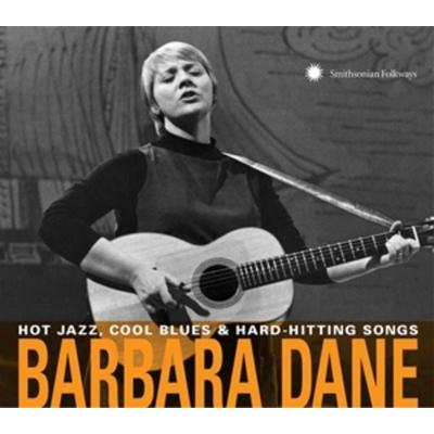 Hot Jazz,Cool Blues & Hard-Hitting Songs - Barbara Dane, CD