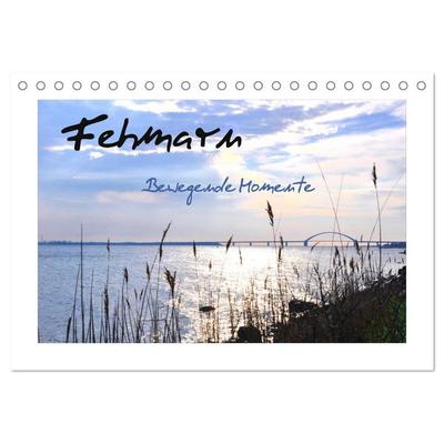 Fehmarn - Bewegende Momente (Tischkalender 2026 DIN A5 quer), CALVENDO Monatskalender