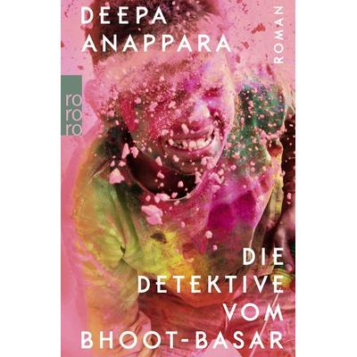 Die Detektive vom Bhoot-Basar, Taschenbuch von Deepa Anappara, Rowohlt Taschenbuch