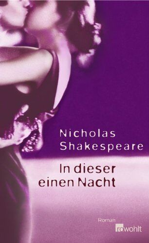 Nicholas Shakespeare - In dieser einen Nacht - Preis vom 01.10.2026 17:08:56 h