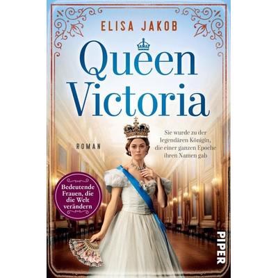 Queen Victoria, Taschenbuch von Elisa Jakob, Piper Taschenbuch, 978-3-492-06625-9