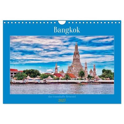 Bangkok das traumhafte Reiseziel (Wandkalender 2027 DIN A4 quer), CALVENDO Monatskalender