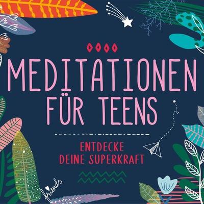 Meditationen für Teens - Susanne Keller,Nicole Khan, Audio, 4260167476926