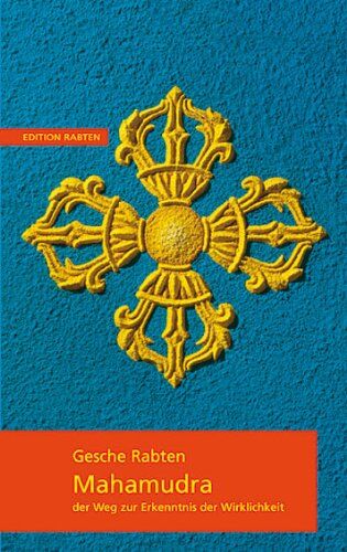 Geshe Rabten - Mahamudra: Der Weg zur Erkenntnis der Wirklichkeit - Preis vom 11.10.2026 03:10:56 h