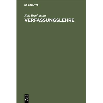 Verfassungslehre, Gebundene Ausgabe von Karl Brinkmann, De Gruyter Oldenbourg, 978-3-486-23012-3