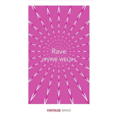 Rave, Taschenbuch von Irvine Welsh, Vermilion, 978-1-78487-404-9