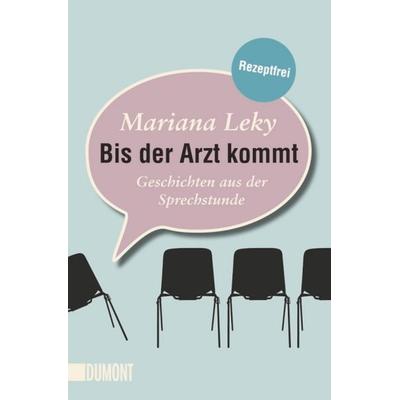 Bis der Arzt kommt, Taschenbuch von Mariana Leky, DuMont Buchverlag, 978-3-8321-6248-1