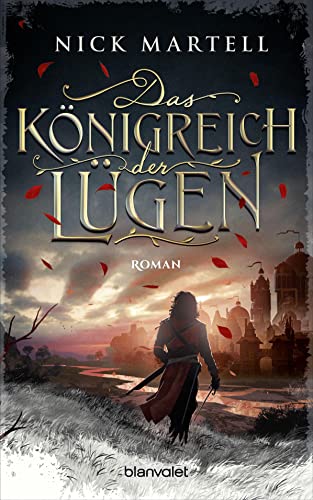 Nick Martell - Das Königreich der Lügen: Roman (Die Söldnerkönig-Saga, Band 1) - Preis vom 16.10.2026 11:41:07 h