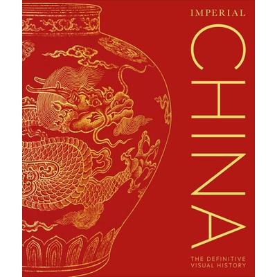 Imperial China, Gebundene Ausgabe von DK, Dorling Kindersley, 978-0-241-38832-7