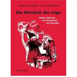 Die Weisheit der Lüge, Belletristik von Sulchan-Saba Orbeliani