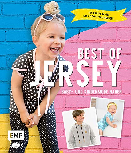 Best of Jersey – Baby- und Kindermode nähen: Von Größe 44–164 – Mit 6 Schnittmusterbogen - Preis vom 30.09.2026 09:01:18 h