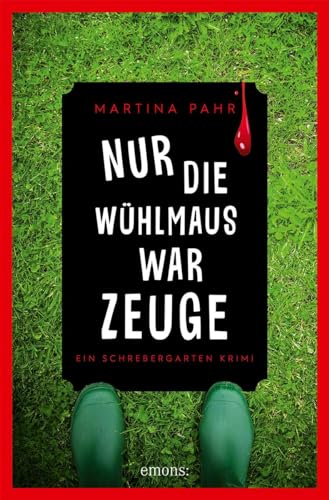 Martina Pahr - Nur die Wühlmaus war Zeuge: Ein Schrebergarten Krimi - Preis vom 19.10.2026 19:33:35 h