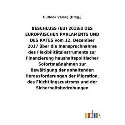 BESCHLUSS (EU) 2018/8 vom 12. Dezember 2017 über die Inanspruchnahme des Flexibilitätsinstruments zur Finanzierung haushaltspolitischer