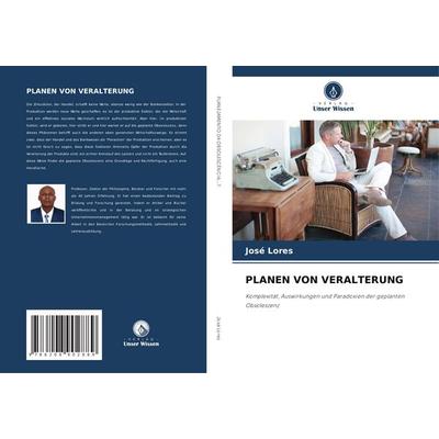 Planen von Veralterung, Taschenbuch von José Lores, Verlag Unser Wissen, 978-620-8-90288-9