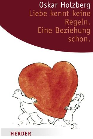 Oskar Holzberg - Liebe kennt keine Regeln. Eine Beziehung schon - Preis vom 30.09.2026 22:30:23 h