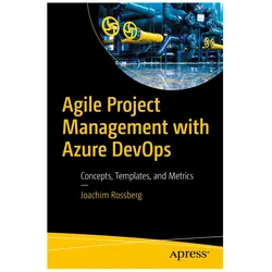 Agile Project Management with Azure DevOps, Fachbücher von Joachim Rossberg