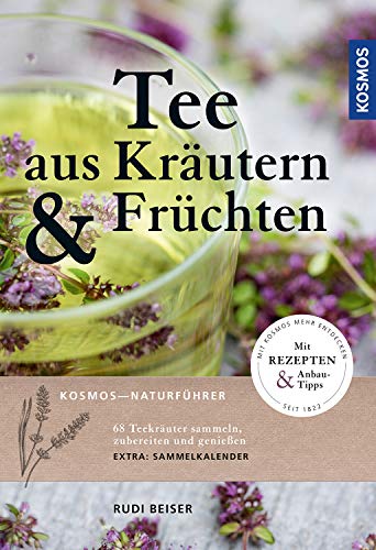 Rudi Beiser - Tee aus Kräutern und Früchten: 68 Teekräuter sammeln, zubereiten und genießen - Preis vom 16.10.2026 11:41:07 h