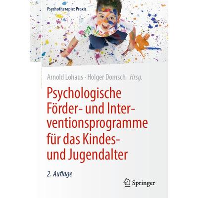 Psychologische Förder- und Interventionsprogramme für das Kindes- und Jugendalter, Taschenbuch von , Springer Berlin, 978-3-662-61159-3