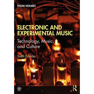 Electronic and Experimental Music, Taschenbuch von Thom Holmes, KNV Besorgung, 978-1-138-36546-9