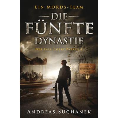 Ein MORDs-Team - Der Fall Corey Parker 1: Die fünfte Dynastie (Bände 13-15), Gebundene Ausgabe von Andreas Suchanek, Greenlight Press