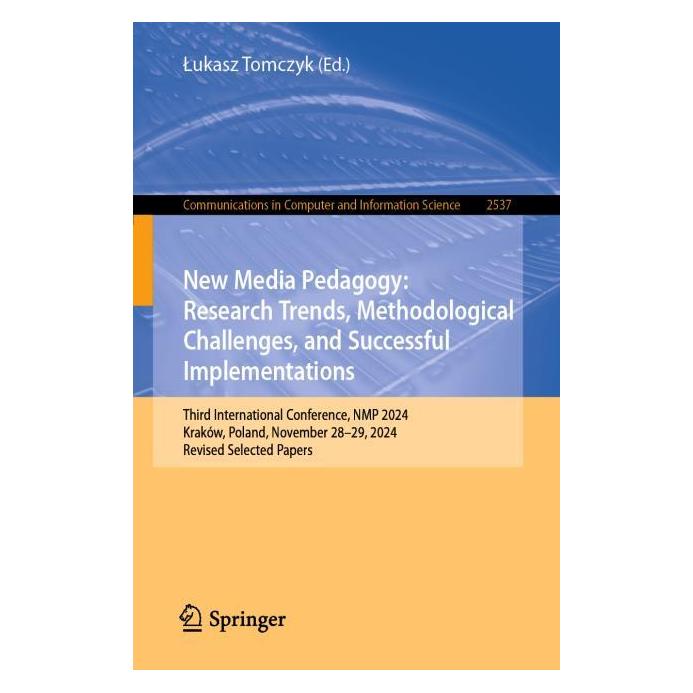 Springer New Media Pedagogy: Research Trends, Methodological Challenges, and Successful Imple (Englisch, Softcover, Łukasz Tomczyk) (58336388)