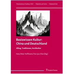 Basiswissen Kultur: China und Deutschland, Schulbücher von Hans Peter Hoffmann, Yun-Jou Chen