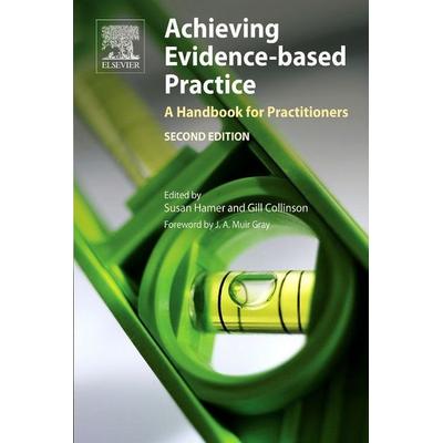 Hamer, S: Achieving Evidence-Based Practice, Taschenbuch von Susan Hamer,Gill Collinson, Elsevier LTD, Oxford, 978-0-7020-2776-5