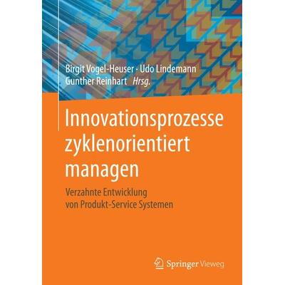 Innovationsprozesse zyklenorientiert managen, Gebundene Ausgabe von , Springer Berlin, 978-3-662-44931-8