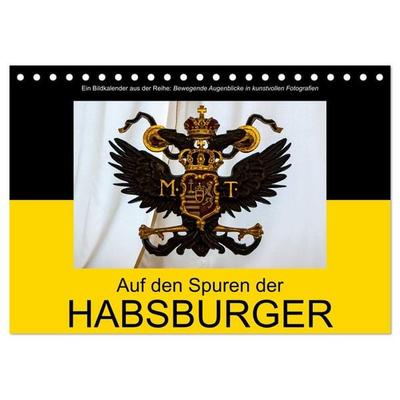 Auf den Spuren der Habsburger (Tischkalender 2026 DIN A5 quer), CALVENDO Monatskalender